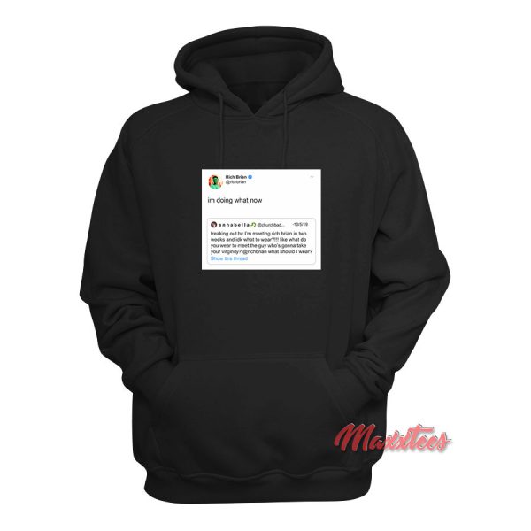 Rich Brian Tweet Im Doing What Now Hoodie