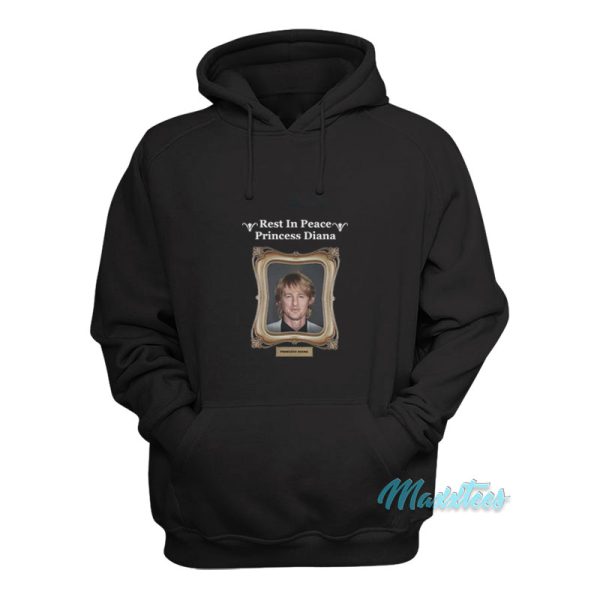 Rip Princess Diana Owen Wilson Hoodie