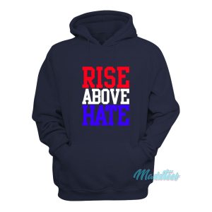 Rise Above Hate Hustle Loyalty Respect John Cena Hoodie 1
