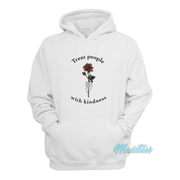 Rose Treat People With Kindness Hoodie