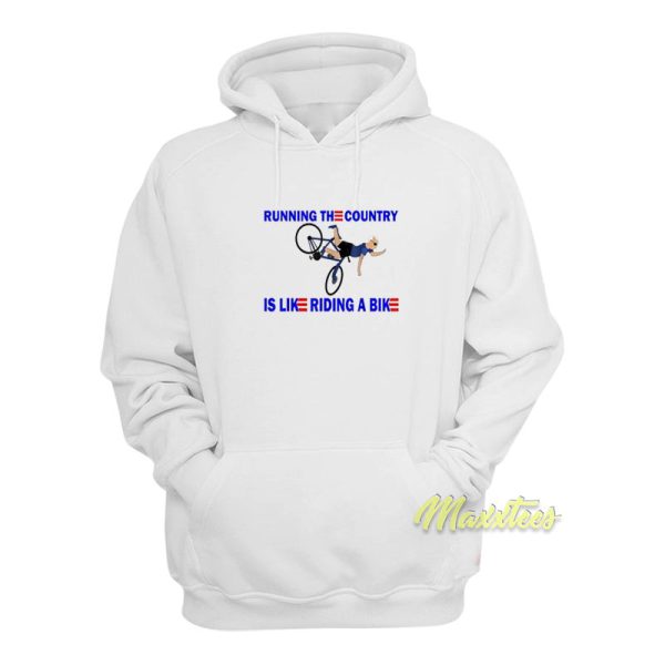 Running The Country Is Like Riding A Bike Hoodie