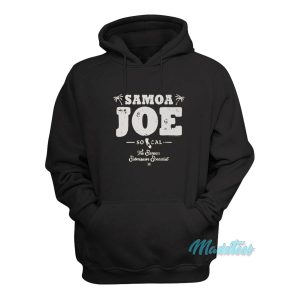 Samoa Joe So Cal The Samoan Submission Specialist Hoodie 1