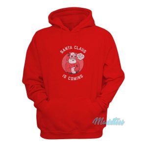 Santa Claus Is Coming Thats What She Said Hoodie 1 Santa Claus Is Coming Thats What She Said Hoodie 2