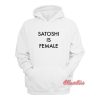 Satoshi is Female Hoodie