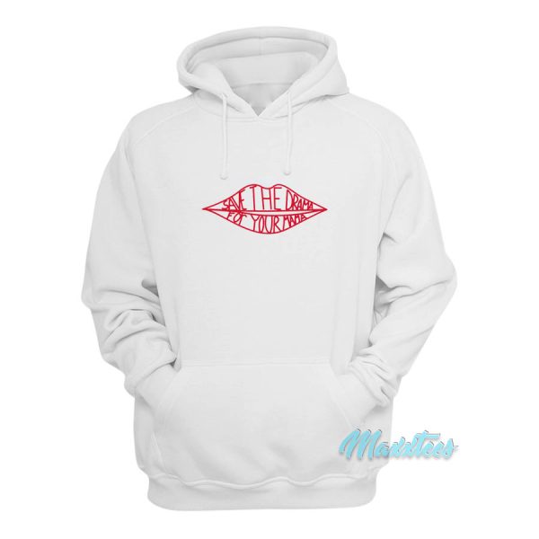 Save The Drama For Your Mam Hoodie