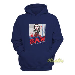 Saw I Want To Play A Game Hoodie 2