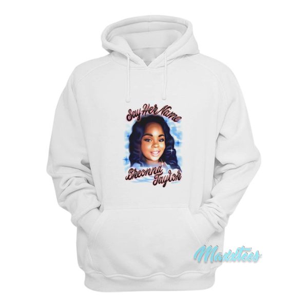 Say Her Name Breonna Taylor Hoodie