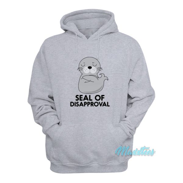 Seal Of Disapproval Hoodie