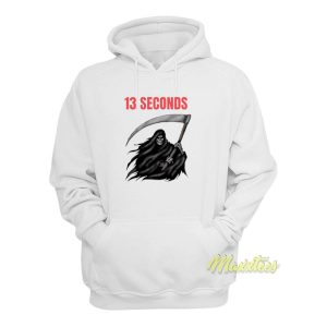 Seconds Fear The Reaper 13 Hoodie Seconds Fear The Reaper 13 Hoodie
