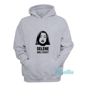 Selene Was Right Hoodie 1 Selene Was Right Hoodie 2