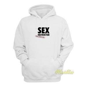 Sex Instructor First Lesson Free Hoodie 1