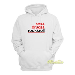 Sex and Drugs Rock and Roll Hoodie 2