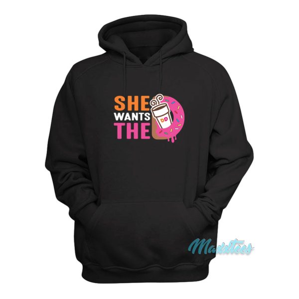 She Wants The D Hoodie