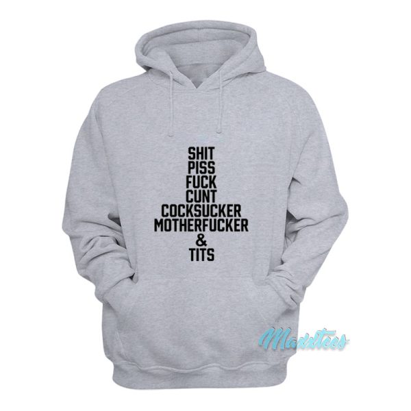 Shit Piss Fuck Cunt Cocksucker Hoodie