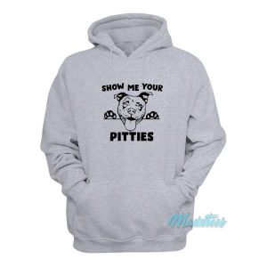 Show Me Your Pitties Pitbull Hoodie 1 Show Me Your Pitties Pitbull Hoodie 2
