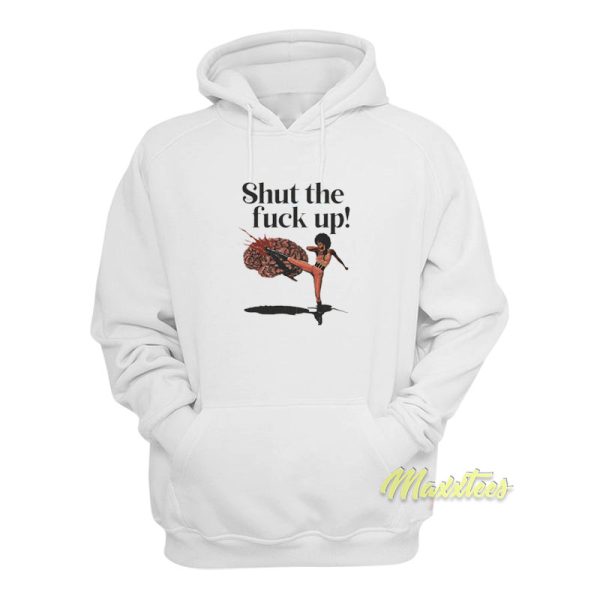 Shut The Fuck Up Kick Brain Hoodie