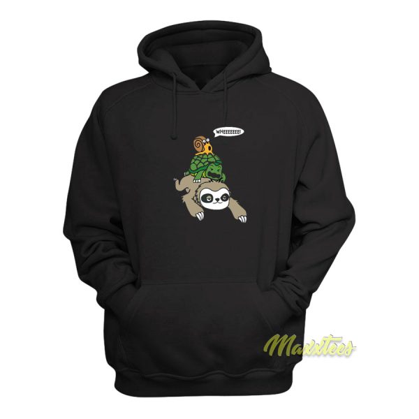 Sloth Turtle Snail Wheee Hoodie