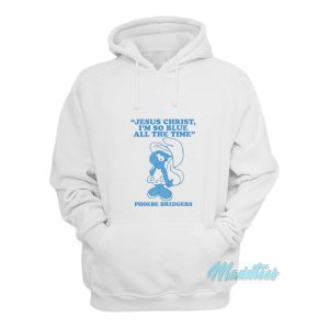 Smurfette Jesus Christ Phoebe Bridgers Hoodie 1