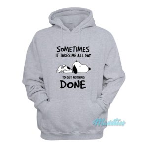 Snoopy Sometimes All Day Get Nothing Done Hoodie 1