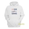 Snoopy Sorry Gone Surfing Hoodie