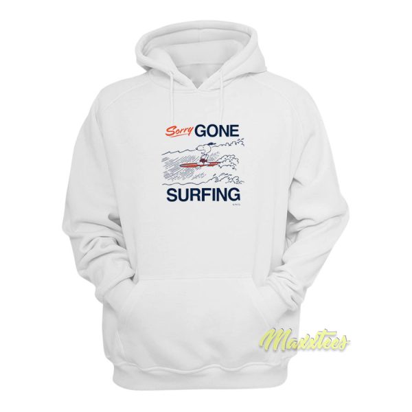 Snoopy Sorry Gone Surfing Hoodie