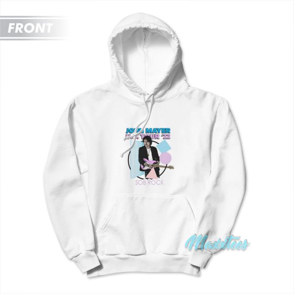 Sob Rock John Mayer Us Tour 22 Hoodie