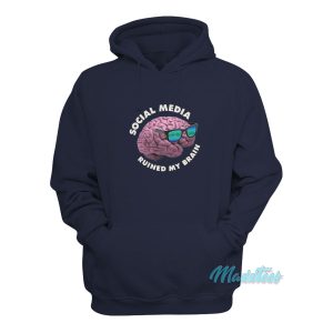 Social Media Ruined My Brain Hoodie 1