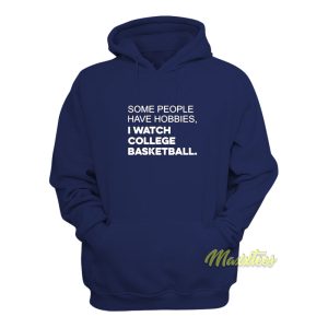 Some People Have Hobbies Hoodie 1