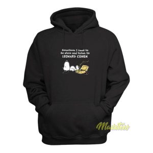 Sometimes I Need To Be Alone Leonard Cohen Hoodie 2