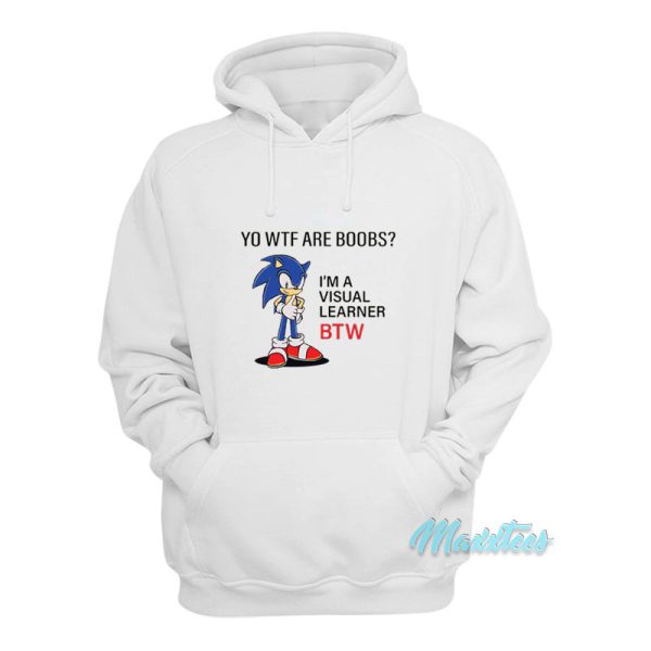 Sonic Boobs I’m Visual Learner Btw s Hoodie