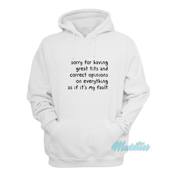 Sorry For Having Great Tits Hoodie