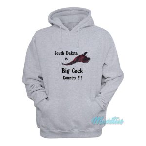 South Dakota Is Big Cock Country Pheasant Hoodie