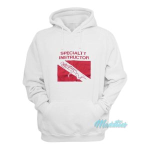 Specialty Instructor Sex Joke Hoodie 1 Specialty Instructor Sex Joke Hoodie 2