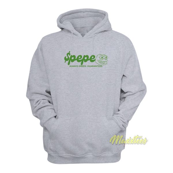 Spepe Always Green Guaranteed Hoodie