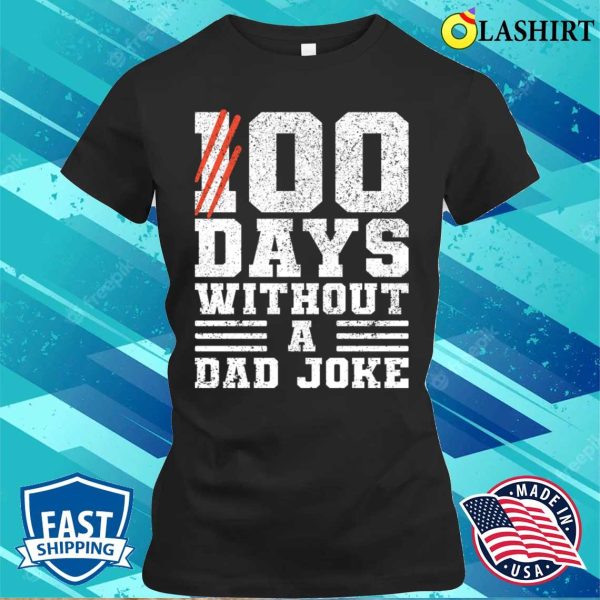 00 Days Without A Dad Joke Funny Jokes About Fathers T-shirt