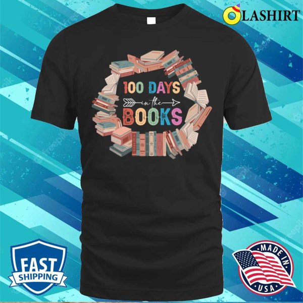 100 Days In The Books Reading Teacher School Lover Costume T-shirt