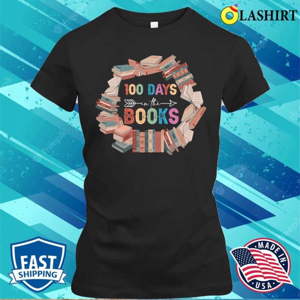 100 Days In The Books Reading Teacher School Lover Costume T-shirt