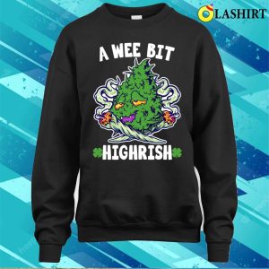 A Wee Bit Highrish 420 Weed Marijuana St Patricks Day Funny T shirt 4