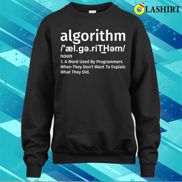 Algorithm T-shirt, Funny Algorithm Definition Programming Software Developer T-shirt