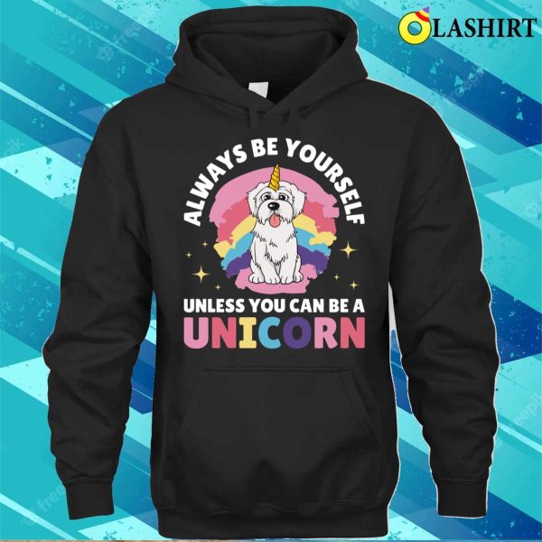 Always Be Yourself Unicorn Funny Unicorn Gift T-shirt