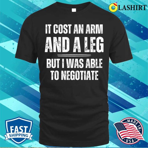 Amputee T-shirt, Leg Amputee Funny Leg Amputation Negotiate T-shirt