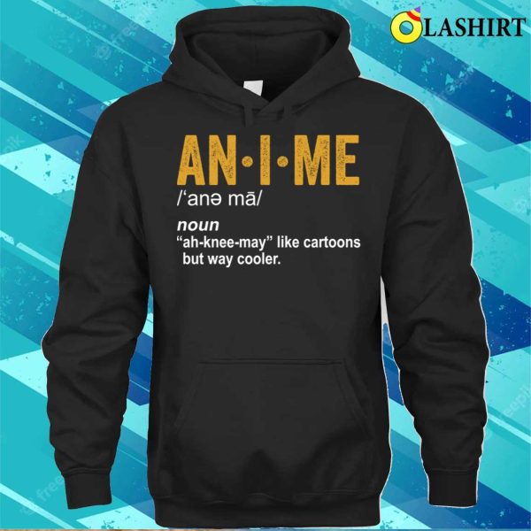 Anime Shirt, Anime Dictionary Funny Anime Definition Anime Lovers Gifts Shirt