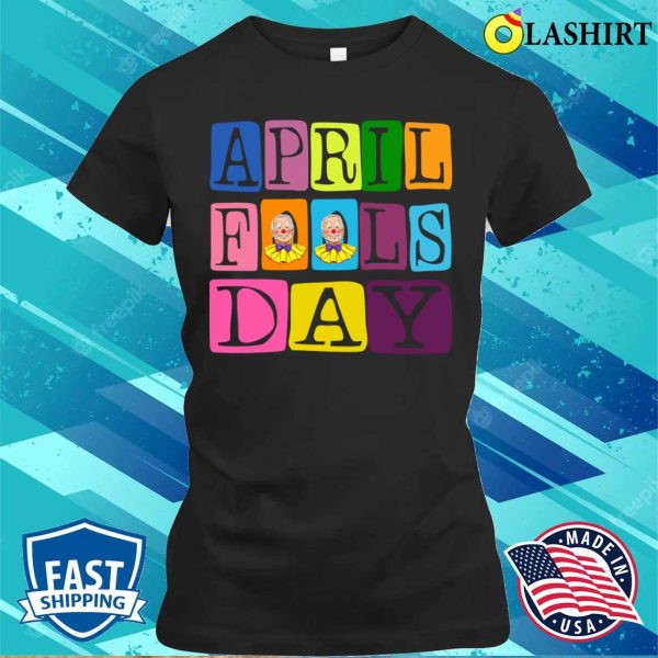 April Fools Day Cancelled Funny Joe Biden Clown T-shirt