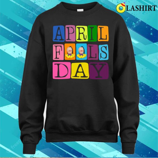 April Fools Day Cancelled Funny Joe Biden Clown T-shirt