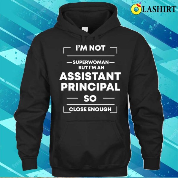 Assistant Principal Joke T-shirt, Assistant Principal Joke T-shirt