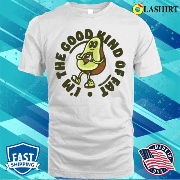 Avocado T-shirt, Avocado I’m Healthy And I Know It T-shirt