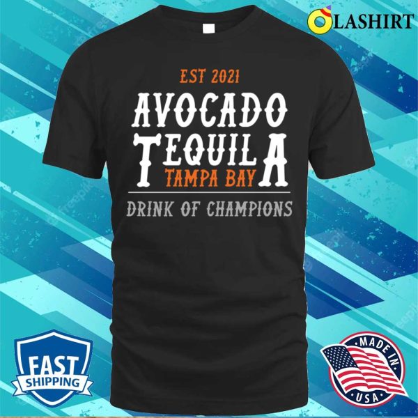 Avocado Tequila Funny Avocado T-shirt