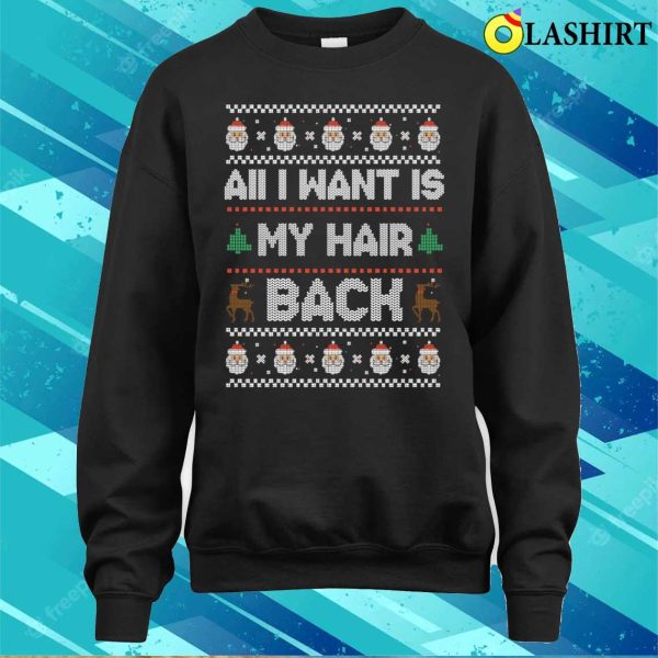 Balm Men Christmas T-shirt, Balm Men Christmas All I Want Is My Hair Back Funny T-shirt