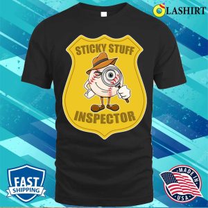 Baseball Funny Gift Shirt Baseball Sticky Stuff Inspector Shirt 1