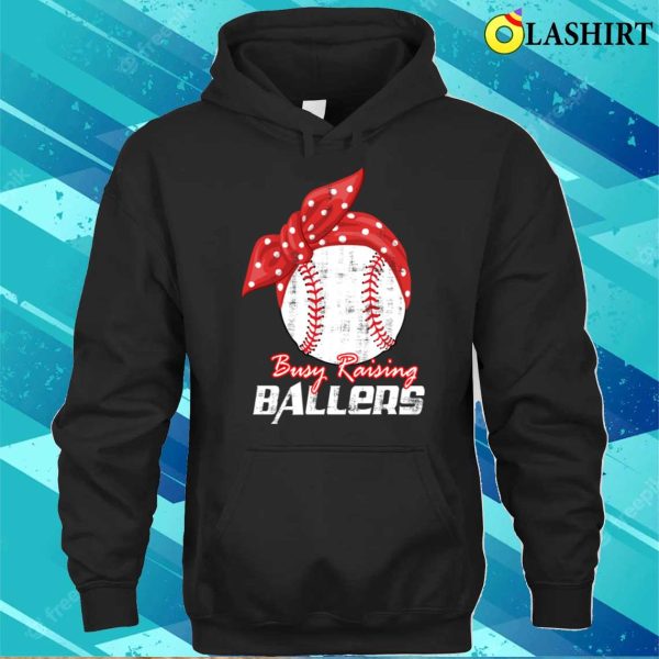 Baseball Gift T-shirt, Funny Baseball Softball Wife Mom Busy Raising Baller T-shirt